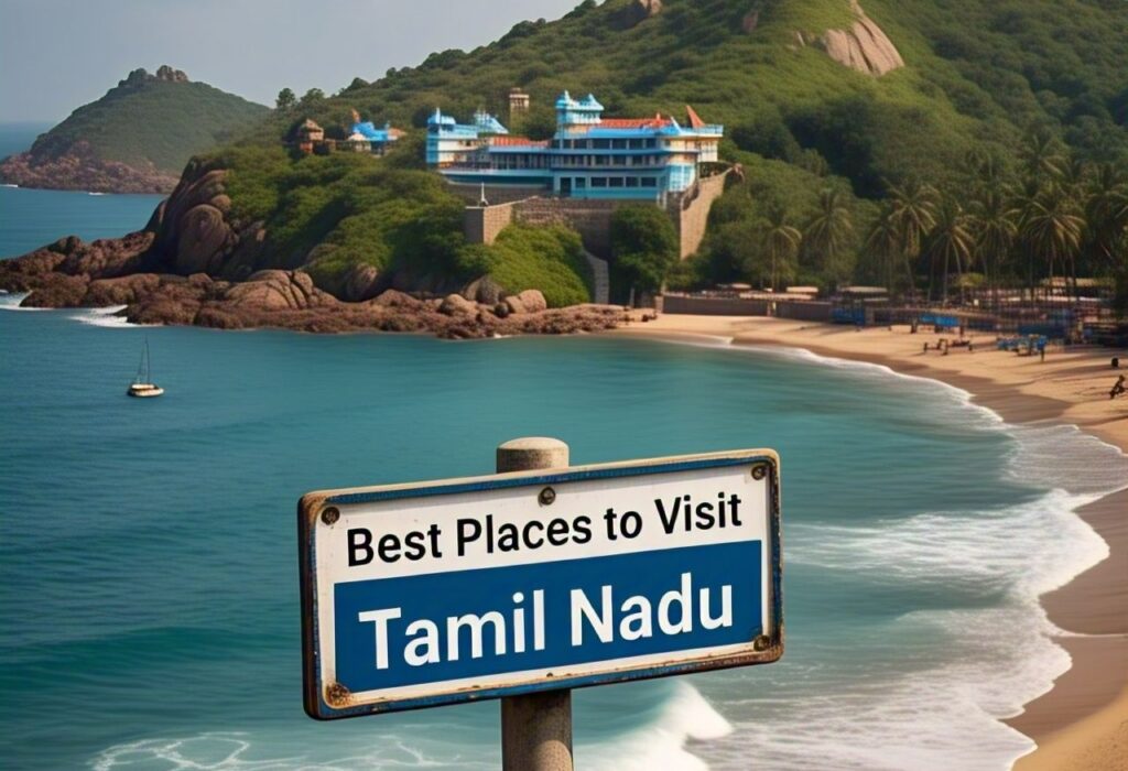 best places to visit Tamil Nadu