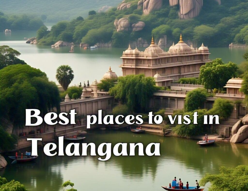 best places to visit in Telangana